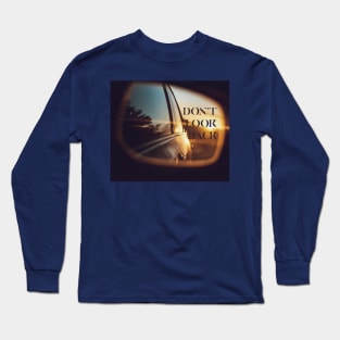 Dont look back Long Sleeve T-Shirt